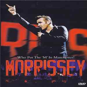 FLAC Morrissey - Who Put The 'M' In Manchester?
