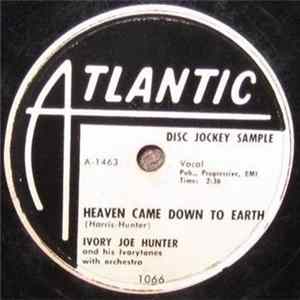 FLAC Ivory Joe Hunter And His Ivorytones - Heaven Came Down To Earth / I Want Somebody