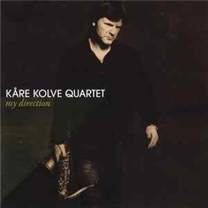 FLAC Kåre Kolve Quartet - My Direction
