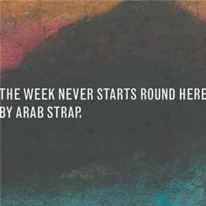 FLAC Arab Strap - The Week Never Starts Round Here