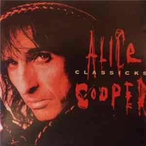 FLAC Alice Cooper - Classicks