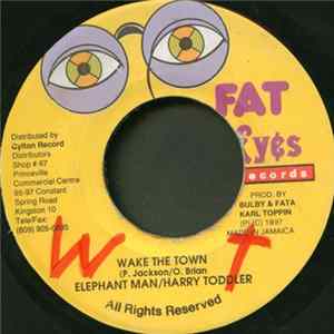 FLAC Elephant Man / Harry Toddler - Wake The Town