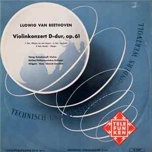 FLAC Ludwig van Beethoven, Georg Kulenkampff, Berliner Philharmonisches Orchester, Hans Schmidt-Isserstedt - Violinkonzert D-dur, Op. 61