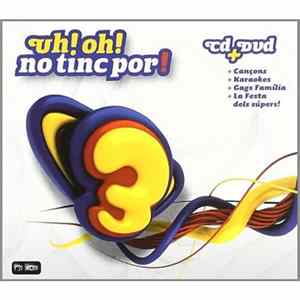 FLAC Super 3 - Uh! Oh! No Tinc Por!