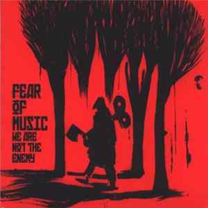 FLAC Fear Of Music - We Are Not The Enemy