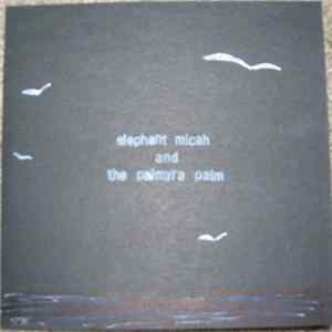 FLAC Elephant Micah - Elephant Micah And The Palmyra Palm