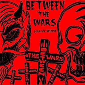 FLAC Between The Wars - Less We Believe
