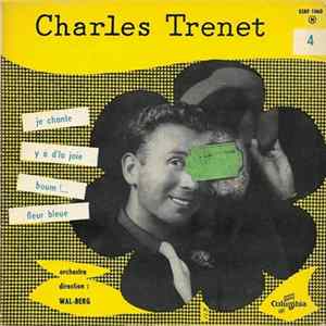 FLAC Charles Trenet - Je Chante / Y'A D'La Joie / Boum ! / Fleur Bleue