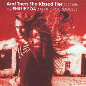 FLAC Phillip Boa And The Voodooclub - And Then She Kissed Her (2011 Mix)