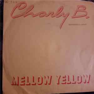 FLAC Charly B. - Mellow Yellow / Rock Your Baby