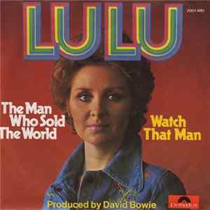 FLAC Lulu - The Man Who Sold The World / Watch That Man