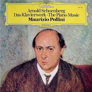 FLAC Arnold Schoenberg - Maurizio Pollini - Das Klavierwerk • The Piano Music