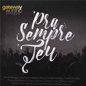 FLAC Gateway Worship Português - Pra Sempre Teu