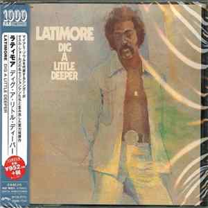 FLAC Latimore - Dig A Little Deeper
