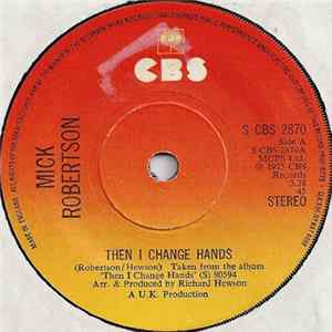 FLAC Mick Robertson - Then I Change Hands