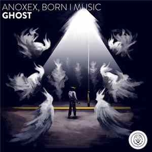 FLAC Anoxex, Born I Music - Ghost