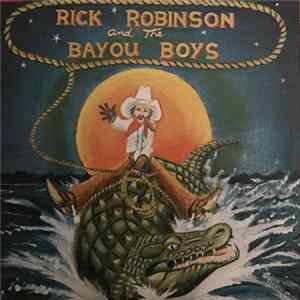 FLAC Rick Robinson And The Bayou Boys - Rick Robinson And The Bayou Boys