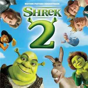 FLAC Various - Shrek 2 (Motion Picture Soundtrack)