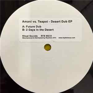 FLAC Amani vs. Teapot - Desert Dub EP