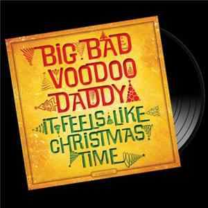 FLAC Big Bad Voodoo Daddy - It Feels Like Christmas Time