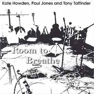 FLAC Kate Howden, Paul Jones, Tony Taffinder - Room Th Breathe