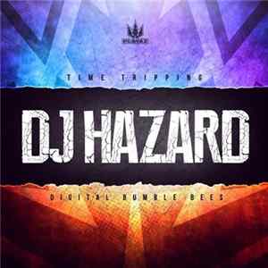 FLAC DJ Hazard - Time Tripping / Digital Bumble Bees