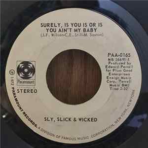 FLAC Sly, Slick & Wicked - Stay My Love / Surely, Is You Is Or Is You Ain't My Baby