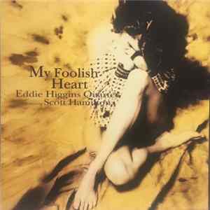 FLAC Eddie Higgins Quartet Featuring Scott Hamilton - My Foolish Heart
