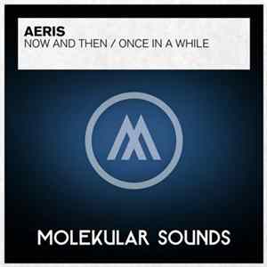 FLAC Aeris - Now And Then / Once In A While