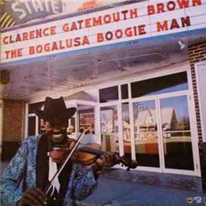 FLAC Clarence Gatemouth Brown - The Bogalusa Boogie Man