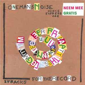 FLAC One Man's Noise - For The Record