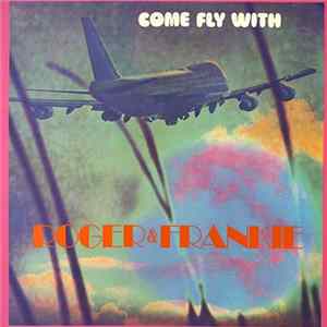 FLAC Roger & Frankie - Come Fly With