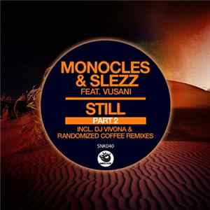 FLAC Monocles & Slezz Feat. Vusani - Still Part 2