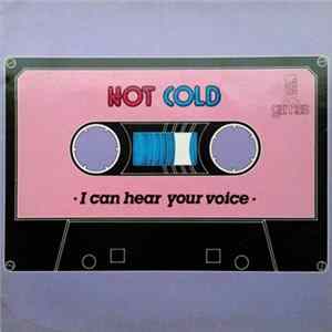 FLAC Hot Cold - I Can Hear Your Voice / Love Is Like A Game