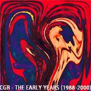FLAC Various - CGR: The Early Years (1988-2000)