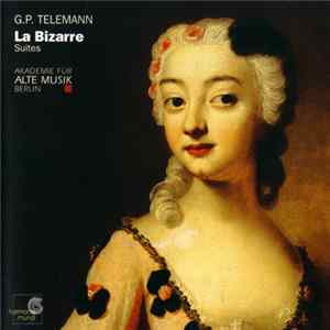 FLAC G. P. Telemann / Akademie Für Alte Musik Berlin - La Bizarre. Suites