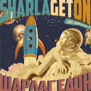 FLAC Various - SharlaGetOn/Шарлагедон (Label Sampler Vol. 1)