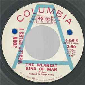 FLAC John Wesley Ryles - The Weakest Kind Of Man
