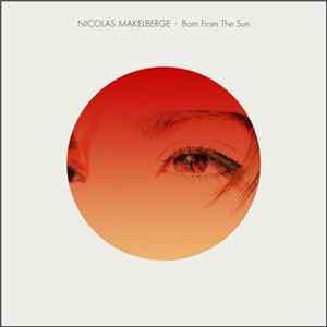 FLAC Nicolas Makelberge - Born From The Sun