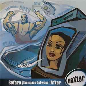 FLAC Dexter - Before [The Space Between] After