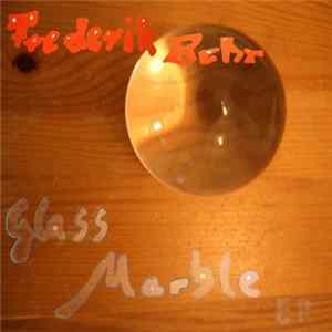 FLAC Frederik Behr - Glass Marble EP
