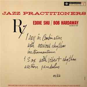 FLAC Eddie Shu / Bob Hardaway - Jazz Practitioners