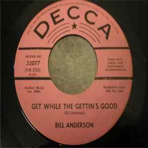 FLAC Bill Anderson - Get While The Gettin's Good