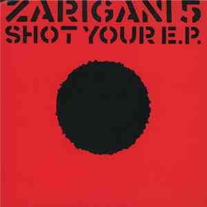 FLAC Zarigani 5 - Shot Your E.P.