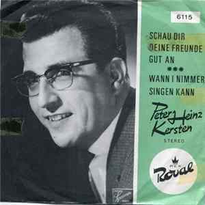 FLAC Peter Heinz Kersten - Schau Dir Deine Freunde Gut An / Wann I Nimmer Singen Kann