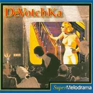 FLAC DeVotchKa - SuperMelodrama