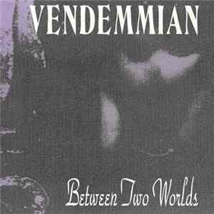FLAC Vendemmian - Between Two Worlds