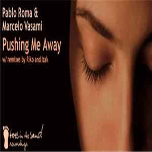 FLAC Pablo Roma & Marcelo Vasami - Pushing Me Away