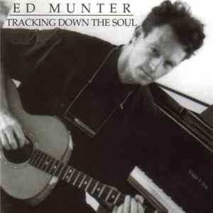 FLAC Ed Munter - Tracking Down The Soul
