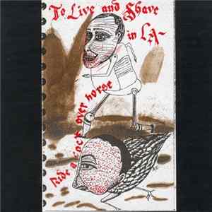 FLAC To Live And Shave In L.A. - Ride A Cock Over Horse